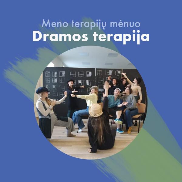 INA meno terapijų mėnuo: Dramos terapija